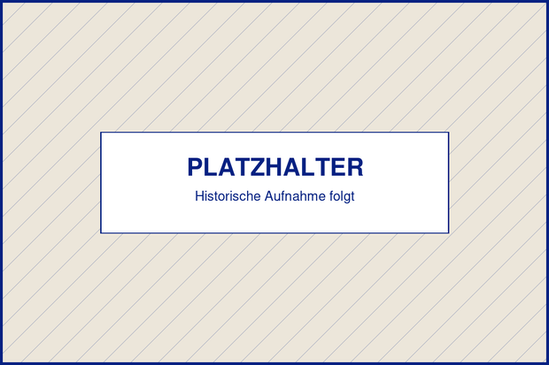 Platzhalter für eine historische Aufnahme
